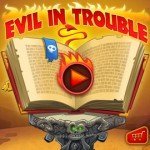 Evil In Trouble 1