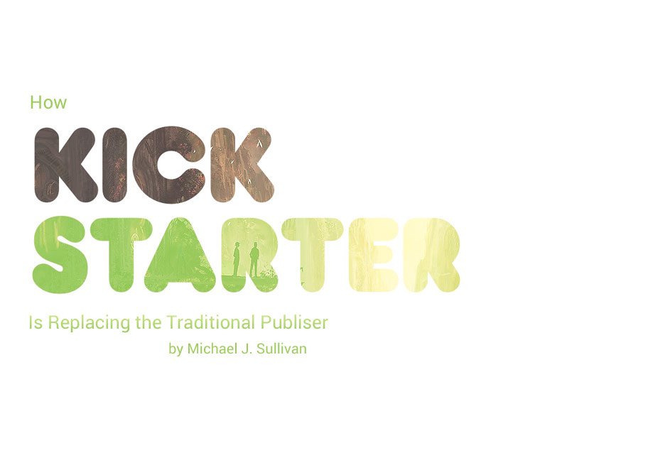 how kickstarter michael j sullivan2