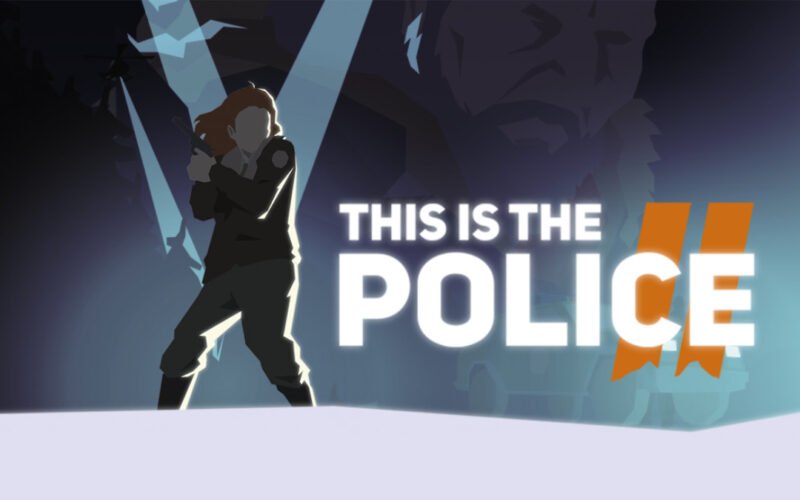 This Is the Police 2 banner