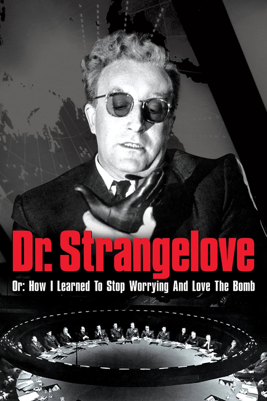 Dr. Strangelove Or: How I Learned To Stop Worrying And Love the Bomb 電影封面